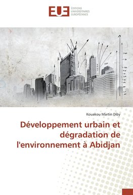 Développement urbain et dégradation de l'environnement à Abidjan