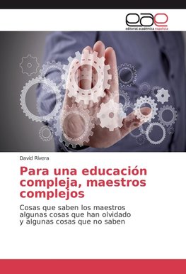 Para una educación compleja, maestros complejos