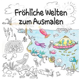 Fröhliche Welten zum Ausmalen