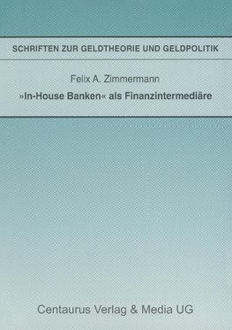 "In-House Banken" als Finanzintermediäre