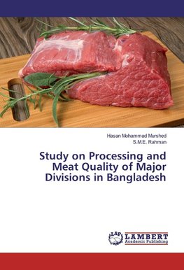 Study on Processing and Meat Quality of Major Divisions in Bangladesh