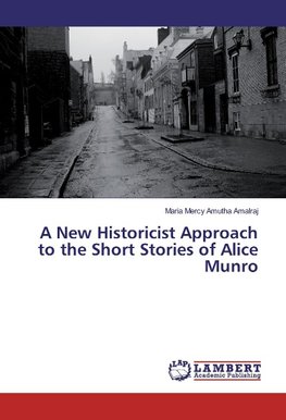 A New Historicist Approach to the Short Stories of Alice Munro