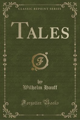 Hauff, W: Tales (Classic Reprint)