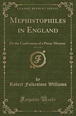 Williams, R: Mephistophiles in England, Vol. 1 of 2