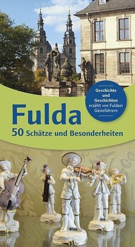 Fulda 50 - Schätze und Besonderheiten