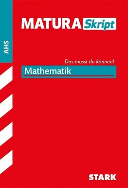 MaturaSkript. Österreich - Mathematik - AHS