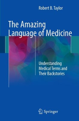 The Amazing Language of Medicine