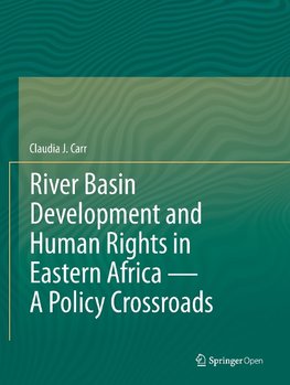 River Basin Development and Human Rights in Eastern Africa - A Policy Crossroads