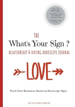 The What's Your Sign Relationship & Dating Horoscope Journal