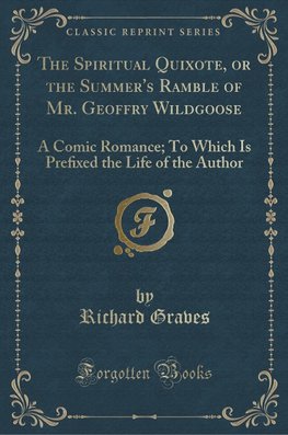 Graves, R: Spiritual Quixote, or the Summer's Ramble of Mr.