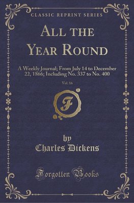 Dickens, C: All the Year Round, Vol. 16