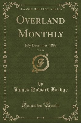 Bridge, J: Overland Monthly, Vol. 34