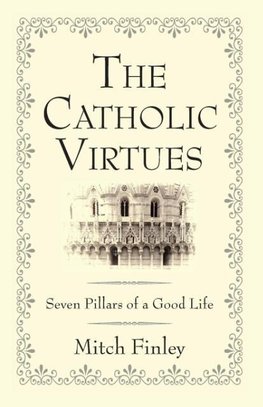 The Catholic Virtues