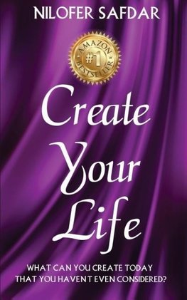 CREATE YOUR LIFE