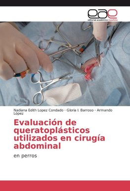 Evaluación de queratoplásticos utilizados en cirugía abdominal