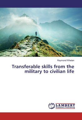 Transferable skills from the military to civilian life