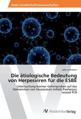 Die ätiologische Bedeutung von Herpesviren für die ESBE