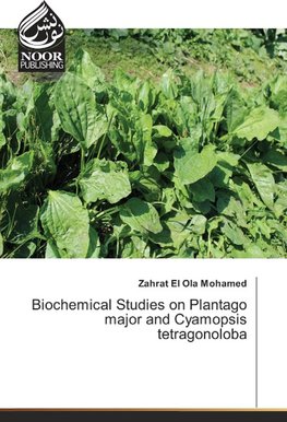 Biochemical Studies on Plantago major and Cyamopsis tetragonoloba