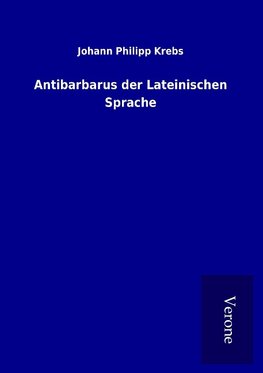 Antibarbarus der Lateinischen Sprache