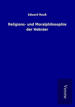 Religions- und Moralphilosophie der Hebräer