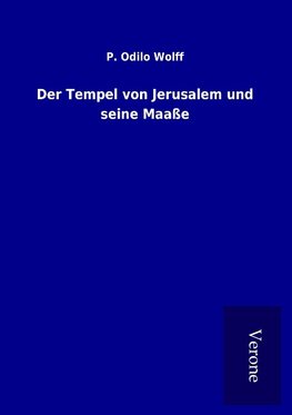 Der Tempel von Jerusalem und seine Maaße