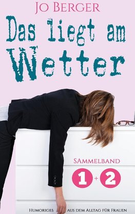 Das liegt am Wetter - Sammelband