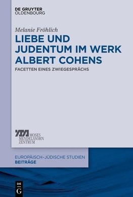 Fröhlich, M: Liebe und Judentum im Werk Albert Cohens