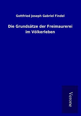 Die Grundsätze der Freimaurerei im Völkerleben