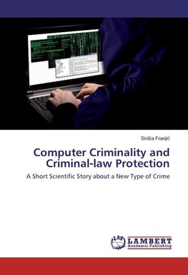 Computer Criminality and Criminal-law Protection