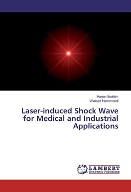 Laser-induced Shock Wave for Medical and Industrial Applications