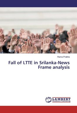 Fall of LTTE in Srilanka-News Frame analysis