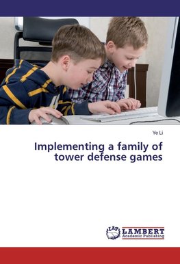 Implementing a family of tower defense games