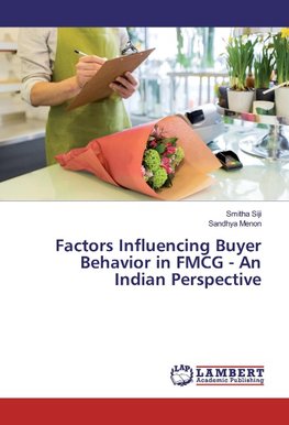 Factors Influencing Buyer Behavior in FMCG - An Indian Perspective