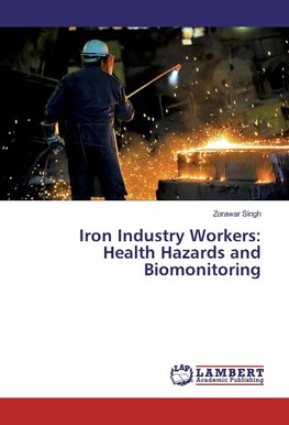 Iron Industry Workers: Health Hazards and Biomonitoring