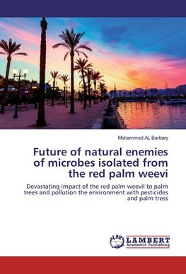 Future of natural enemies of microbes isolated from the red palm weevi