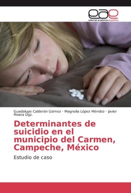 Determinantes de suicidio en el municipio del Carmen, Campeche, México