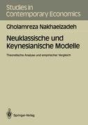 Neuklassische und Keynesianische Modelle