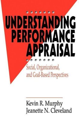 Murphy, K: Understanding Performance Appraisal