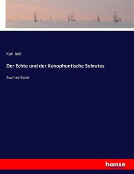 Der Echte und der Xenophontische Sokrates