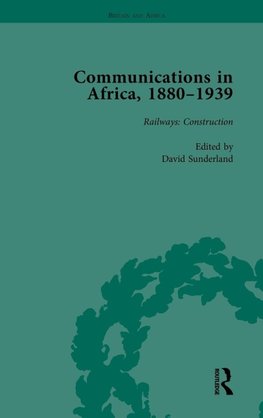 Communications in Africa, 1880-1939, Volume 2