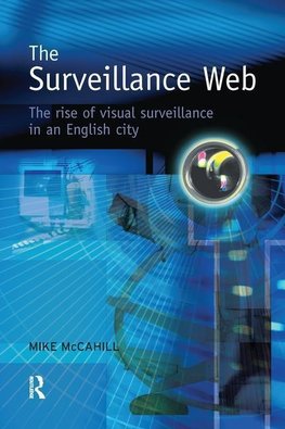 McCahill, M: Surveillance Web