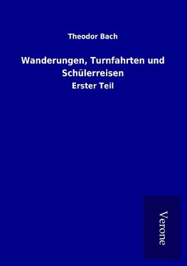 Wanderungen, Turnfahrten und Schülerreisen