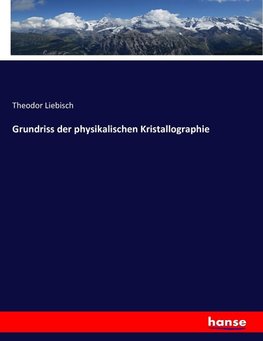 Grundriss der physikalischen Kristallographie