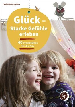 Glück - Starke Gefühle erleben