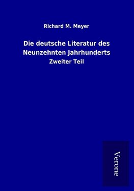 Die deutsche Literatur des Neunzehnten Jahrhunderts