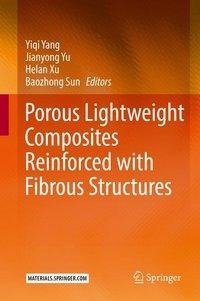 Porous lightweight composites reinforced with fibrous structures