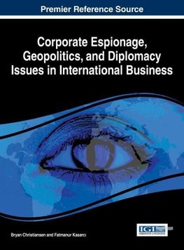 Corporate Espionage, Geopolitics, and Diplomacy Issues in International Business