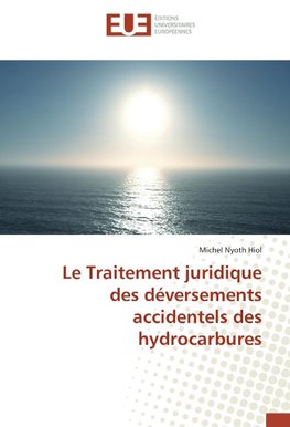 Le Traitement juridique des déversements accidentels des hydrocarbures