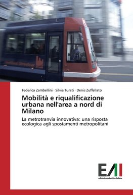 Mobilità e riqualificazione urbana nell'area a nord di Milano