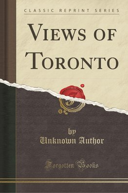 Author, U: Views of Toronto (Classic Reprint)